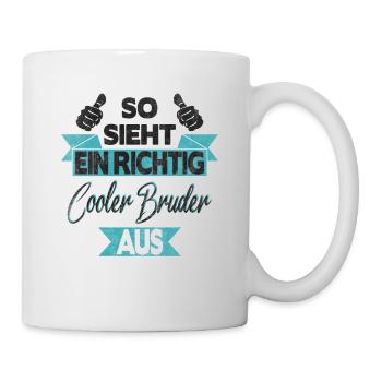 So sieht ein richtig cooler Bruder aus - Tasse - Weiß - Rechts