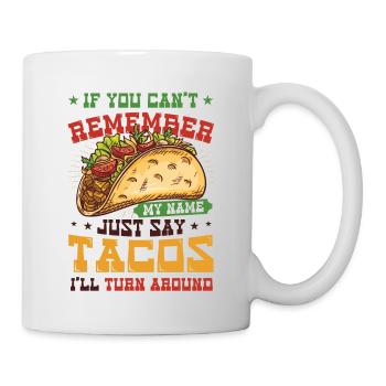 Tacos revolve around the Taco Cinco De Mayo - Mug - white - Right