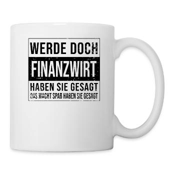 Finanzamt Geburtstag Arbeit witzige Finanzwirt - Tasse - Weiß - Rechts