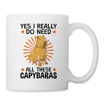 Ja ich brauche all diese Capybaras Wasserschwein - Tasse - Weiß - Rechts
