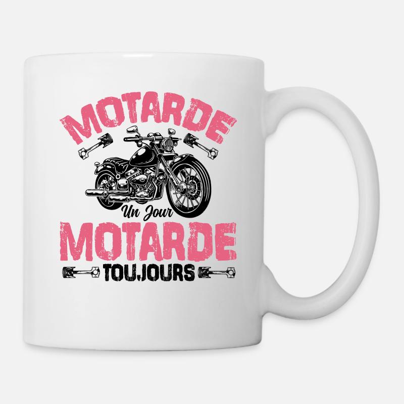Motarde Un Jour Motarde Toujours - Mug blanc - blanc