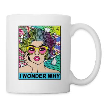 POP-ART COMIC GIRL I WONDER WHY ARTWORK - Tasse - Weiß - Rechts