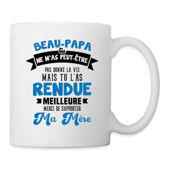 Beau-papa Pas Donné La Vie Mais Rendue Meilleure - Mug blanc - blanc - Droite