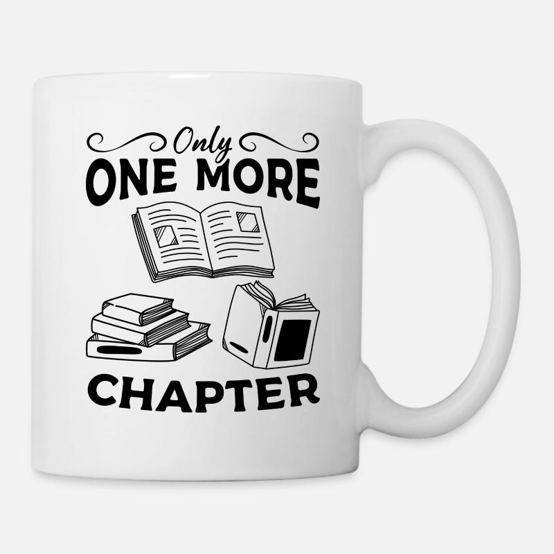 Nur noch ein Kapitel Book Lover Bookworm Book - Tasse - Weiß