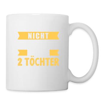 Mich Nicht Erschrecken Ich Habe 2 Töchter Papa - Tasse - Weiß - Rechts
