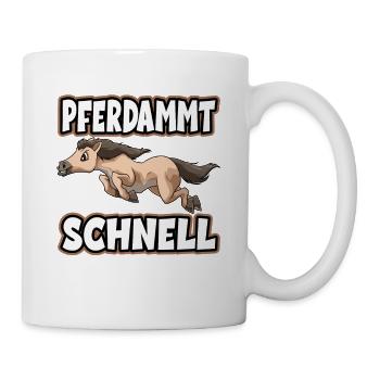 PFERDAMMT SCHNELL - Tasse - Weiß - Rechts