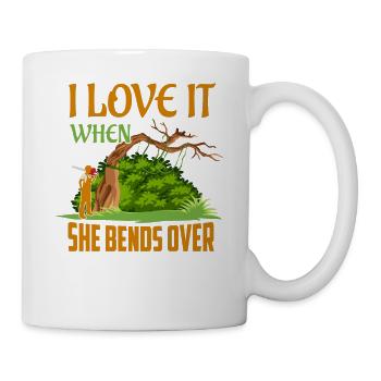 I Love It When She Bends Over Arborist Woodworker - Tasse - Weiß - Rechts