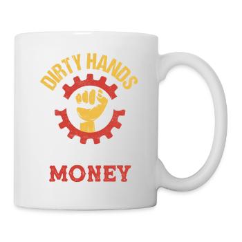 Dirty Hands Make Clean Money Garage Mechanic Tool - Tasse - Weiß - Rechts