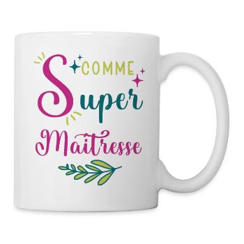 S comme super maîtresse cadeau maitresse - Mug blanc - blanc - Droite