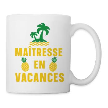 Maîtresse en vacances cadeau maitresse fin d'année - Mug blanc - blanc - Droite