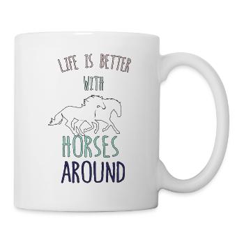 Life is better with horses around, Gift for horses - Mug - white - Right