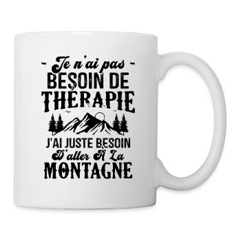 J'ai juste besoin d'aller à la montagne - Mug blanc - blanc - Droite
