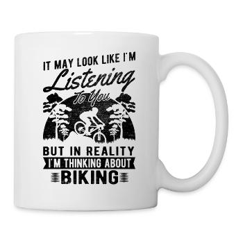 Sehen Sie Aus, Als Würde Ich Zuhören - Radfahren - Tasse - Weiß - Rechts