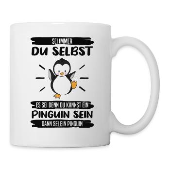 Pinguin Sei Immer Du Selbst Spruch Geschenk - Tasse - Weiß - Rechts