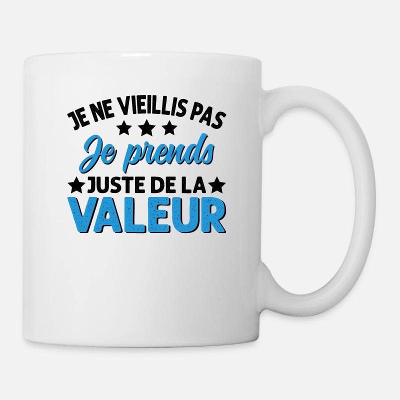 Je Ne Vieillis Pas Je Prends De La Valeur - Mug blanc - blanc