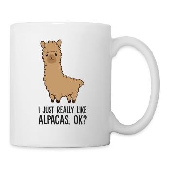 Ich mag Alpakas einfach sehr, okay? Lustiges Lama - Tasse - Weiß - Rechts