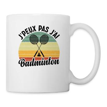 Je Peux Pas J'ai Badminton - Mug blanc - blanc - Droite