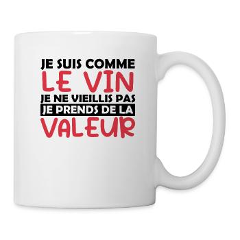 Je Suis Comme Le Vin Je Ne Vieillis Pas - Valeur - Mug blanc - blanc - Droite