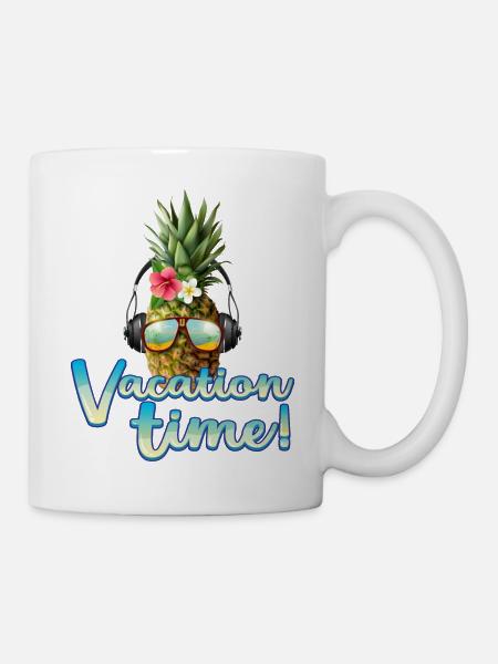 Vacation time - Urlaubszeit - Ananas - Tasse - Weiß