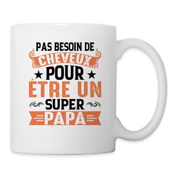 Pas Besoin De Cheveux Pour Être Un Super Papa - Mug blanc - blanc - Droite