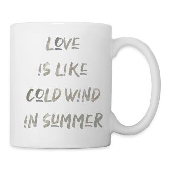 love is like cold wind in summer summer saying - Mug - white - Right