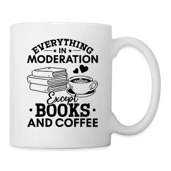 Everything in moderation except books and coffee books - Mug - white - Right
