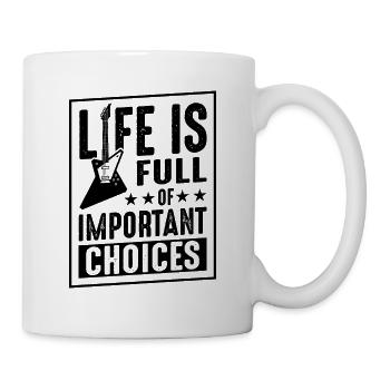 La Vie Est Pleine De Choix Importants - Mug blanc - blanc - Droite