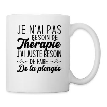 J'ai juste besoin de faire de la plongée - Mug blanc - blanc - Droite