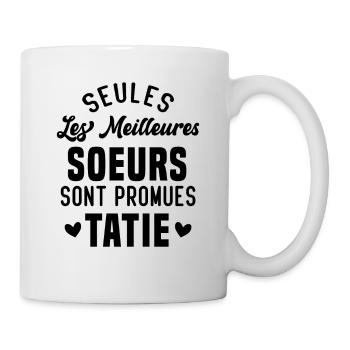 Seules les Meilleures Soeurs sont Promues Tatie - Mug blanc - blanc - Droite