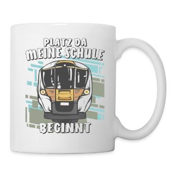 PLATZ DA MEINE SCHULE BEGINNT - Tasse - Weiß - Rechts