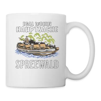 EGAL WOHIN HAUPTSACHE SPREEWALD - Tasse - Weiß - Rechts