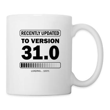 recently updated to version 31 - Gamer Geburtstag - Tasse - Weiß - Rechts