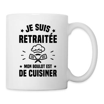 Je suis retraitée mon boulot est de cuisiner - Mug blanc - blanc - Droite