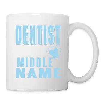Dentist Is My Middle Name Funny Dentist T-Shirt - Mug - white - Right