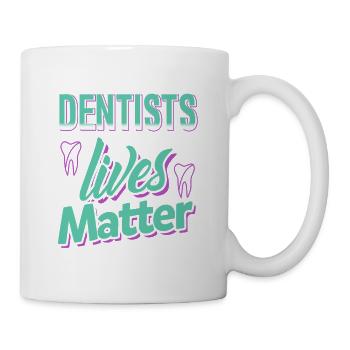 Dentiste Lives Matter Impressionnant T-Shirt Cadeau Cadeau - Mug blanc - blanc - Droite