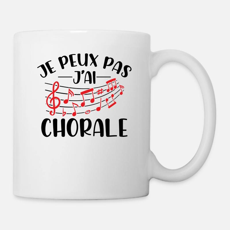 Je Peux Pas J'ai Chorale - Mug blanc - blanc