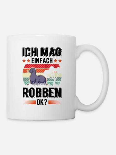 Ich mag einfach Robben Seelöwe - Tasse - Weiß