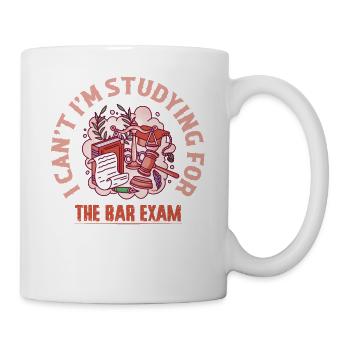 I Can't I'm Studying For The Bar Exam Attorney La - Tasse - Weiß - Rechts