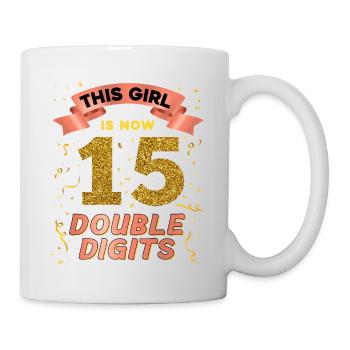 Dieses Mädchen Ist Jetzt 15 Double Digits 15. - Tasse - Weiß - Rechts