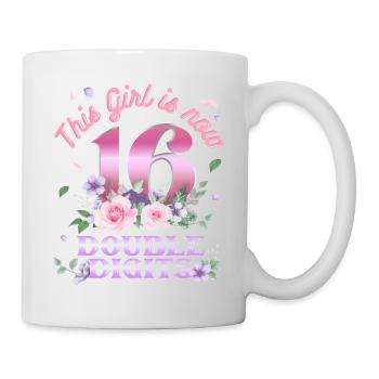 Dieses Mädchen Ist Jetzt 16 Double Digits 16. - Tasse - Weiß - Rechts