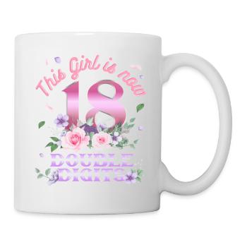 This girl is now 18 double digit 18. - Mug - white - Right