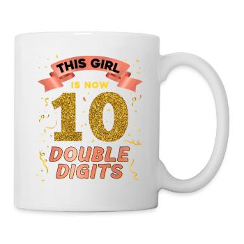 This girl is now 10 double digit 10. - Mug - white - Right