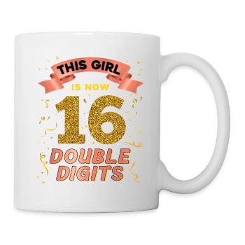 Dieses Mädchen Ist Jetzt 16 Double Digits 16. - Tasse - Weiß - Rechts