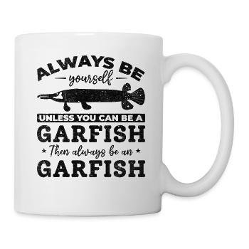 Garfishing Ich bin immer du selbst, es sei denn, - Tasse - Weiß - Rechts