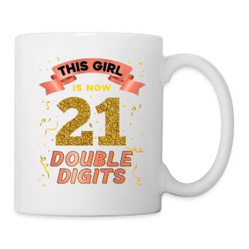 Dieses Mädchen Ist Jetzt 21 Double Digits 21. - Tasse - Weiß - Rechts