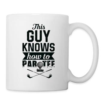 This Guy Knows How to T-Shirt - Golf - Mug - white - Right