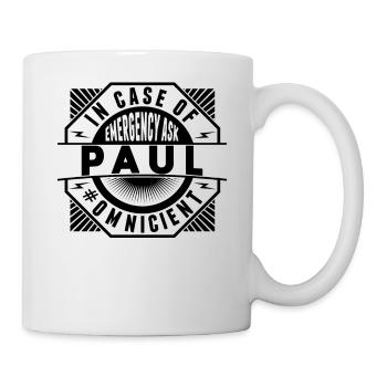 Ask Paul in case of emergency - Mug - white - Right