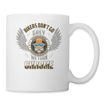 Bikers Don't Go Grey We Turn Chrome Motorcycle Bi - Tasse - Weiß - Rechts