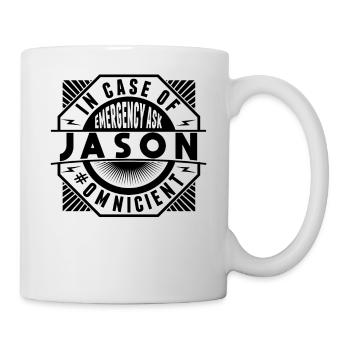 Im Notfall Fragen Sie Jason - Tasse - Weiß - Rechts