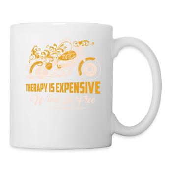 Therapy Is Expensive Wind Is Free Motorcycle Bike - Tasse - Weiß - Rechts